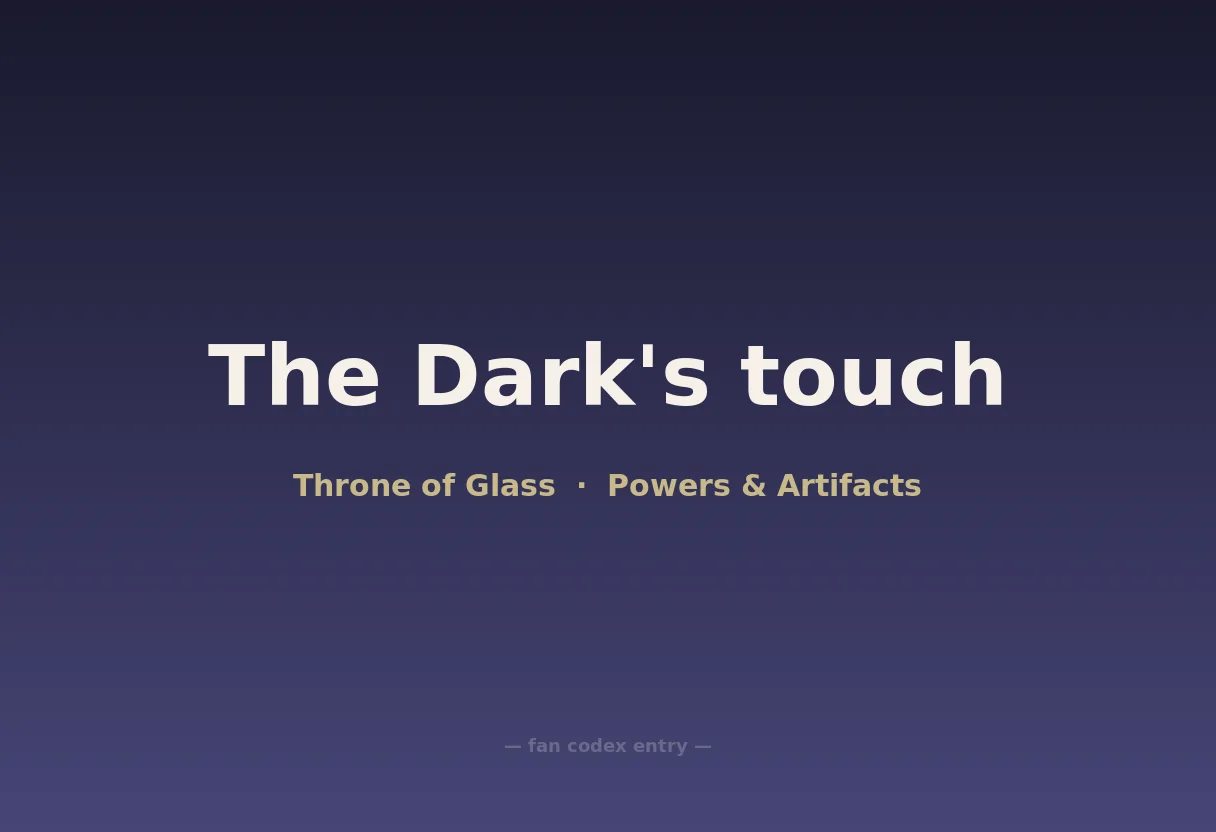 The Dark's touch